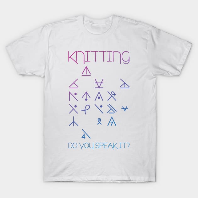 Knitting, Do You Speak It? T-Shirt by polliadesign